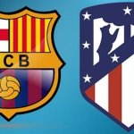 soi kèo Barca vs Atletico