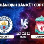 soi kèo Man City vs Liverpool