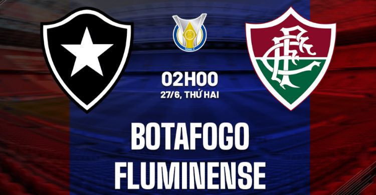 Soi kèo giải VĐQG Brazil: Botafogo vs Fluminense, 02h00, 27/6/2022