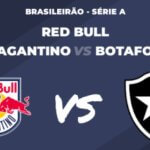 soi kèo Bragantino vs Botafogo