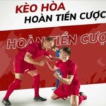 kèo hòa hoàn tiền