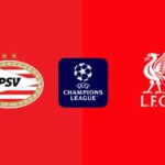 Soi kèo PSV vs Liverpool