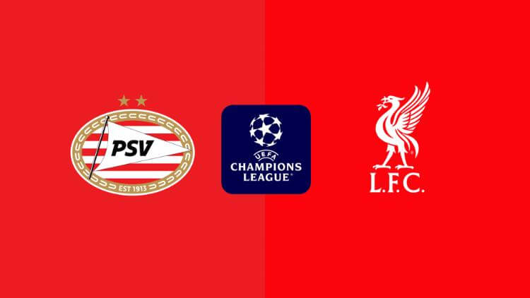 Soi kèo PSV vs Liverpool