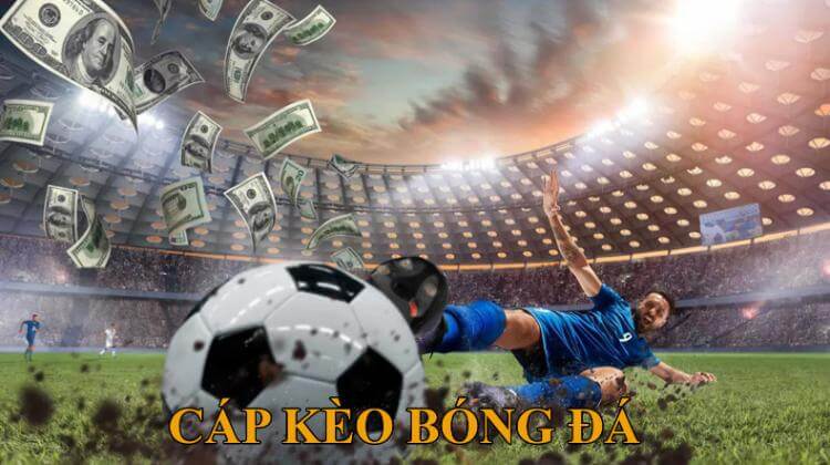 Cáp kèo bóng đá