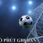kèo số phút ghi bàn