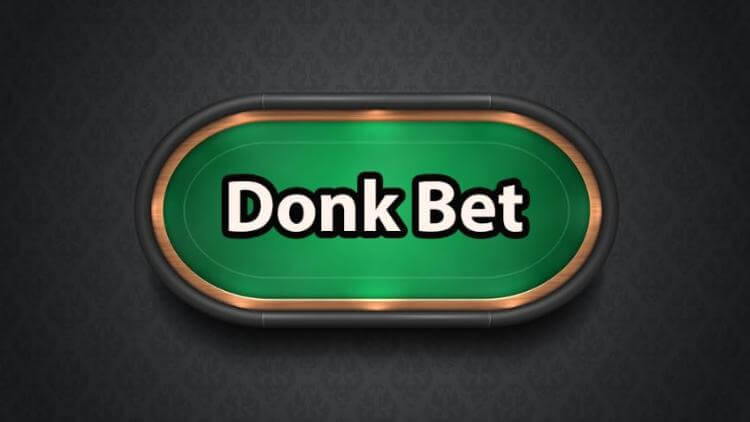 Donk Bet Poker