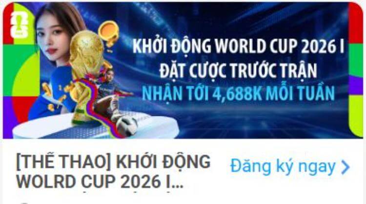 Đặt cược trước trận thưởng 4,688K