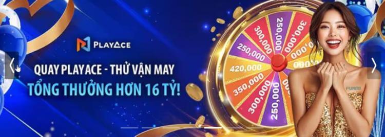 Khuyến mãi vòng quay may mắn tại PLAYACE