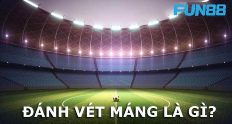 Đánh vét máng là gì