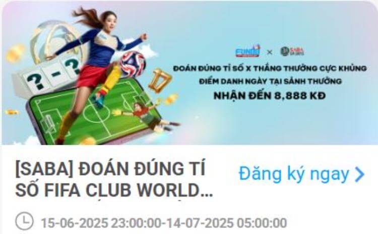 khuyến mãi dự đoán tỷ số FIFA Club World Cup