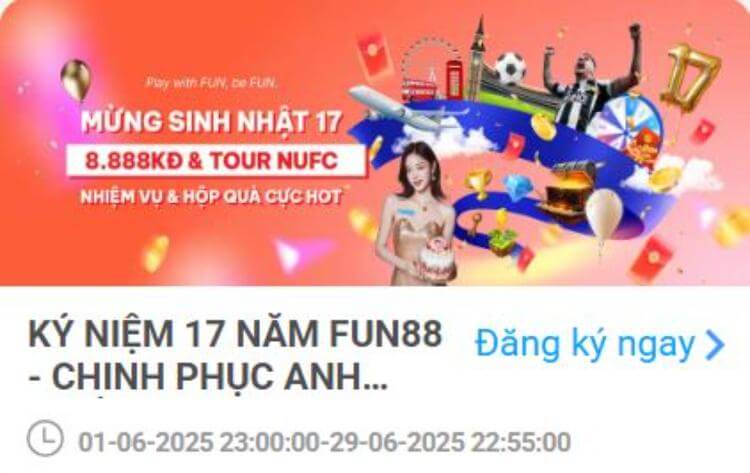 kỷ niệm 17 năm Fun88